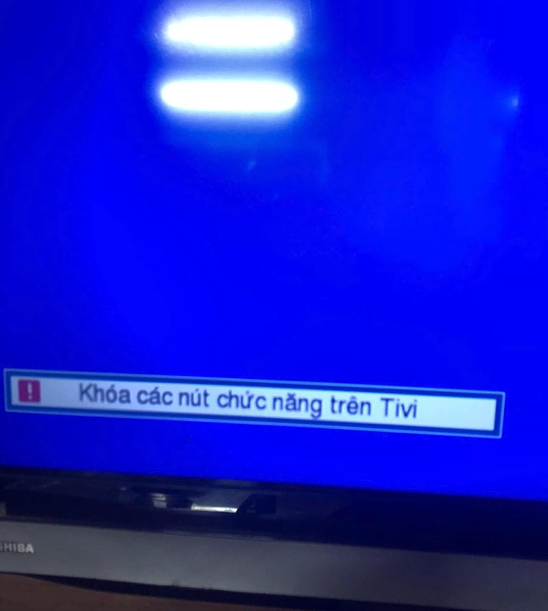 Tivi Toshiba bị khóa các nút chức năng